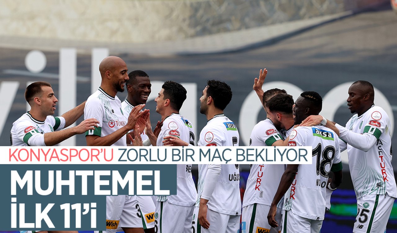 Konyaspor’u zorlu bir maç bekliyor! İşte muhtemel ilk 11’ler