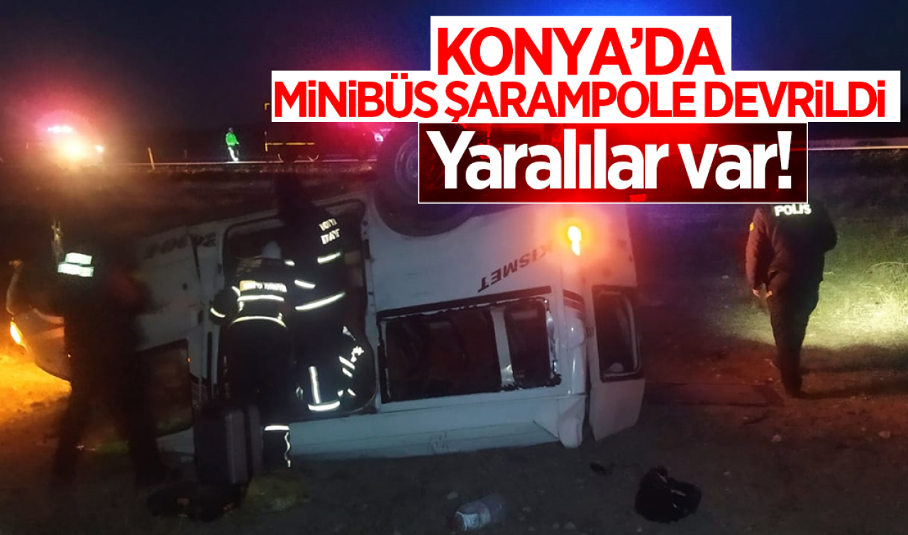 Konya’da minibüs şarampole devrildi: Yaralılar var!