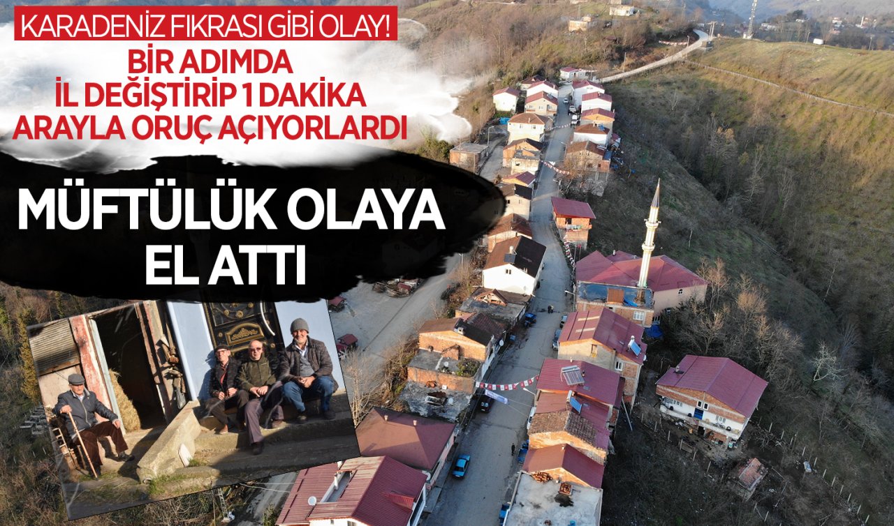 Karadeniz fıkrası gibi olay! Bir adımda il değiştirip 1 dakika arayla oruç açıyorlardı müftülük olaya el attı