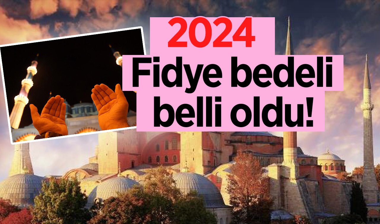 2024 Fidye bedeli belli oldu! Oruç tutamayanlar ne kadar fidye verecek?