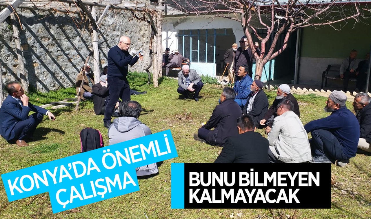 Konya’da önemli çalışma! Bunu bilmeyen kalmayacak 