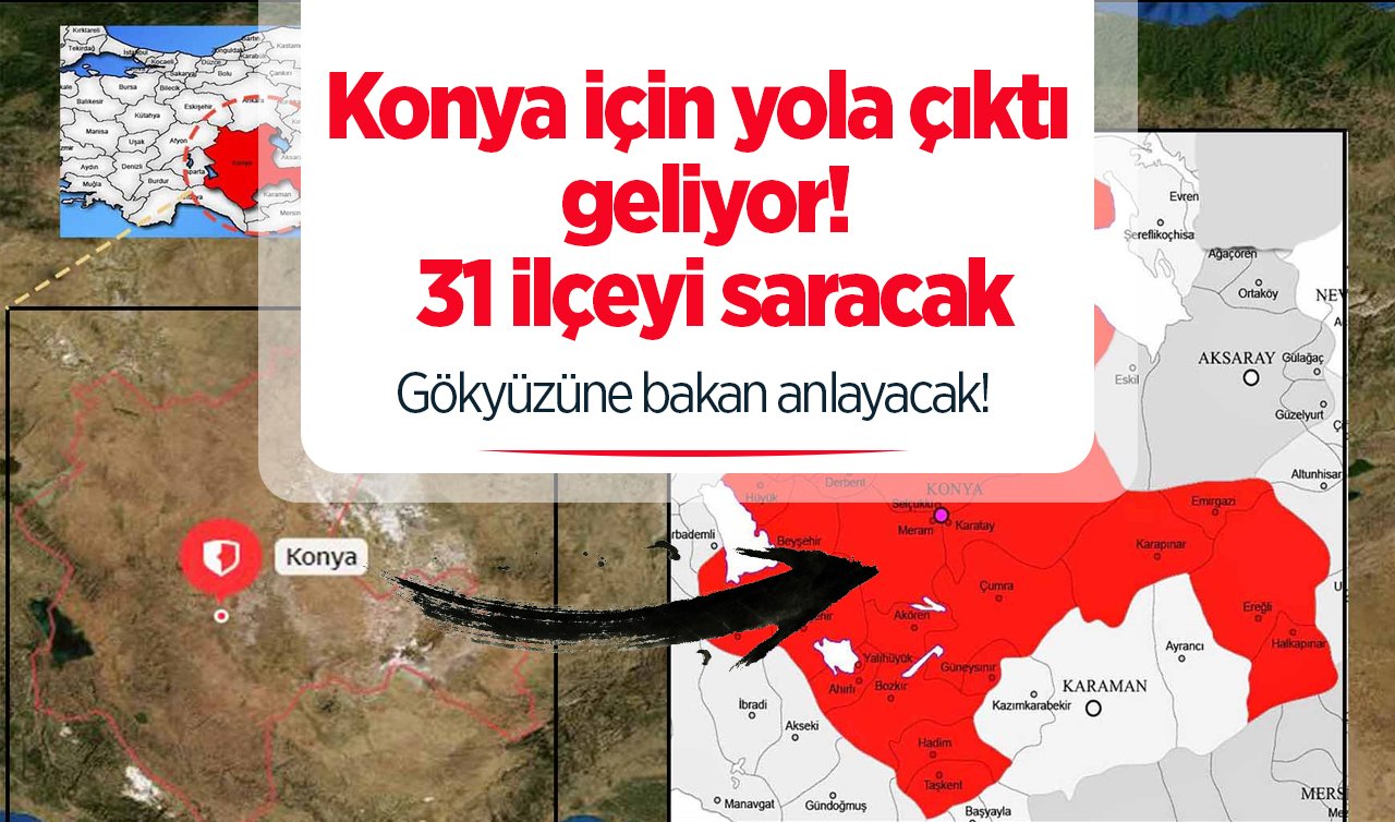 SON DAKİKA HAVA DURUMU | Konya için yola çıktı geliyor! 31 ilçeyi saracak: Gökyüzüne bakan anlayacak!  Konya’da bugün, yarın ve 5 günlük hava