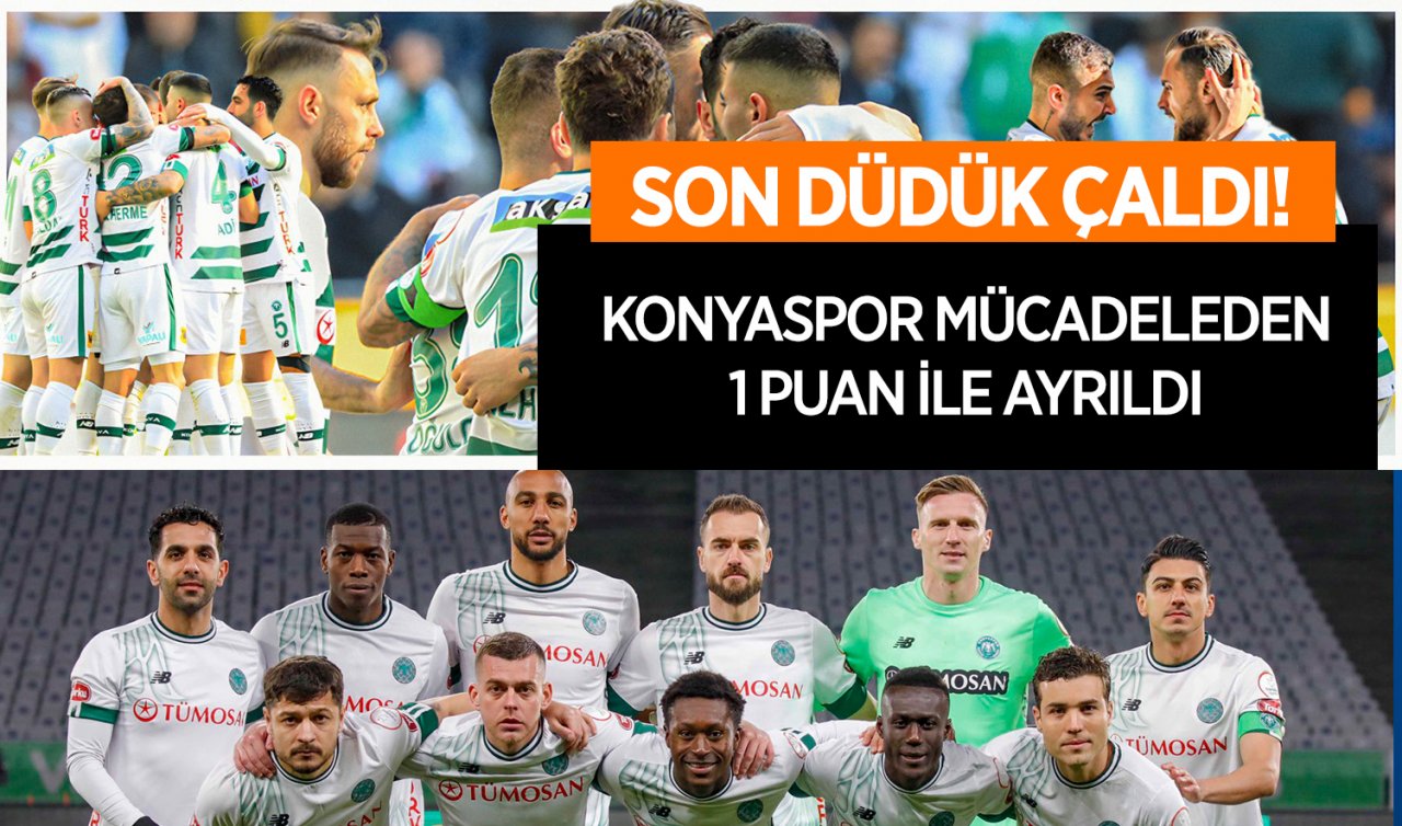  Son düdük çaldı! Konyaspor berabere kaldı