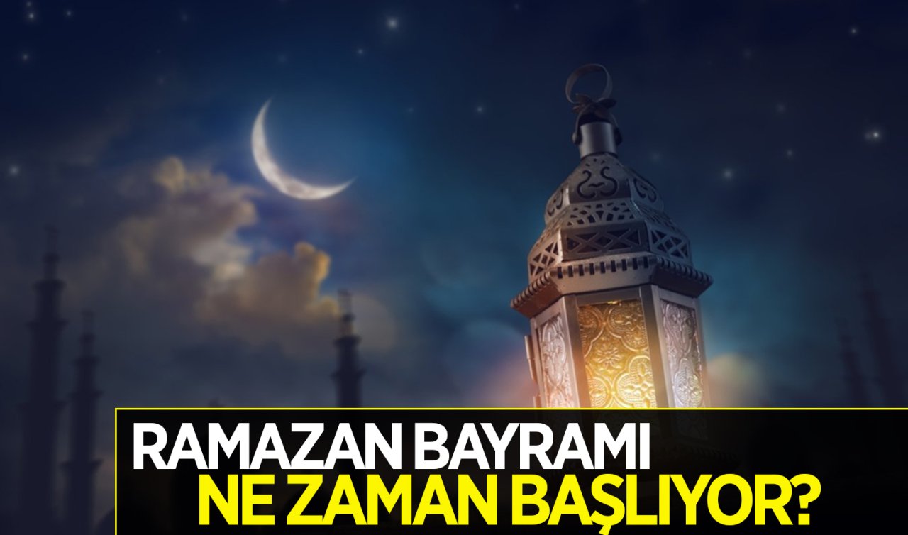  2024 Ramazan Bayramı tatili! Ramazan bayramı tatili kaç gün oldu, ne zaman başlıyor?