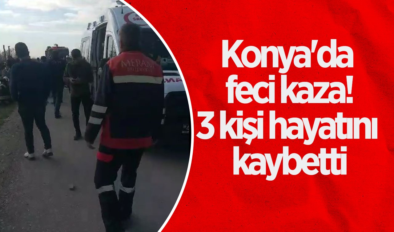  Konya- Karaman Karayolunda feci kaza! Ölü ve yaralılar var