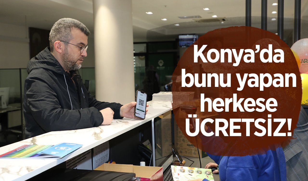Konya’da bunu yapan herkese ÜCRETSİZ! Ulusal bir güç: Dağıtımlar başladı!