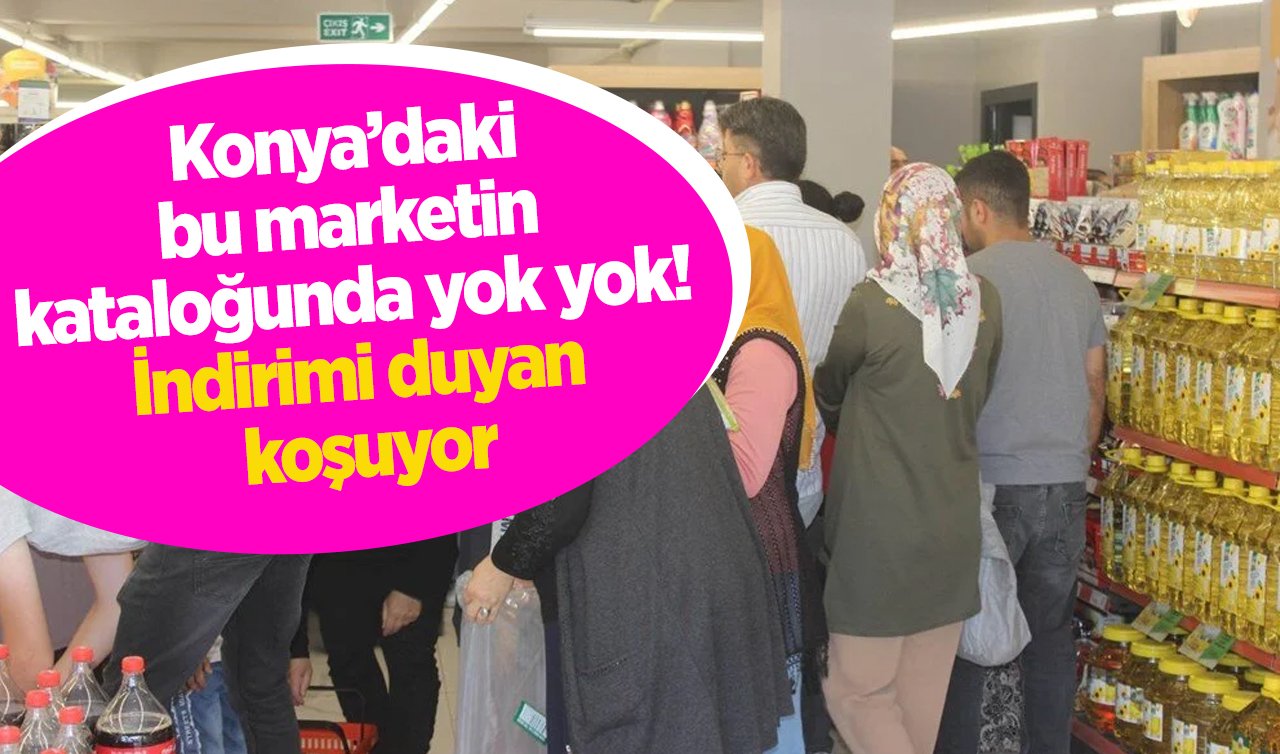 Konya’daki bu marketin kataloğunda yok yok! İndirimi duyan koşuyor: 5 LT Ayçiçek yağı 184,95 TL