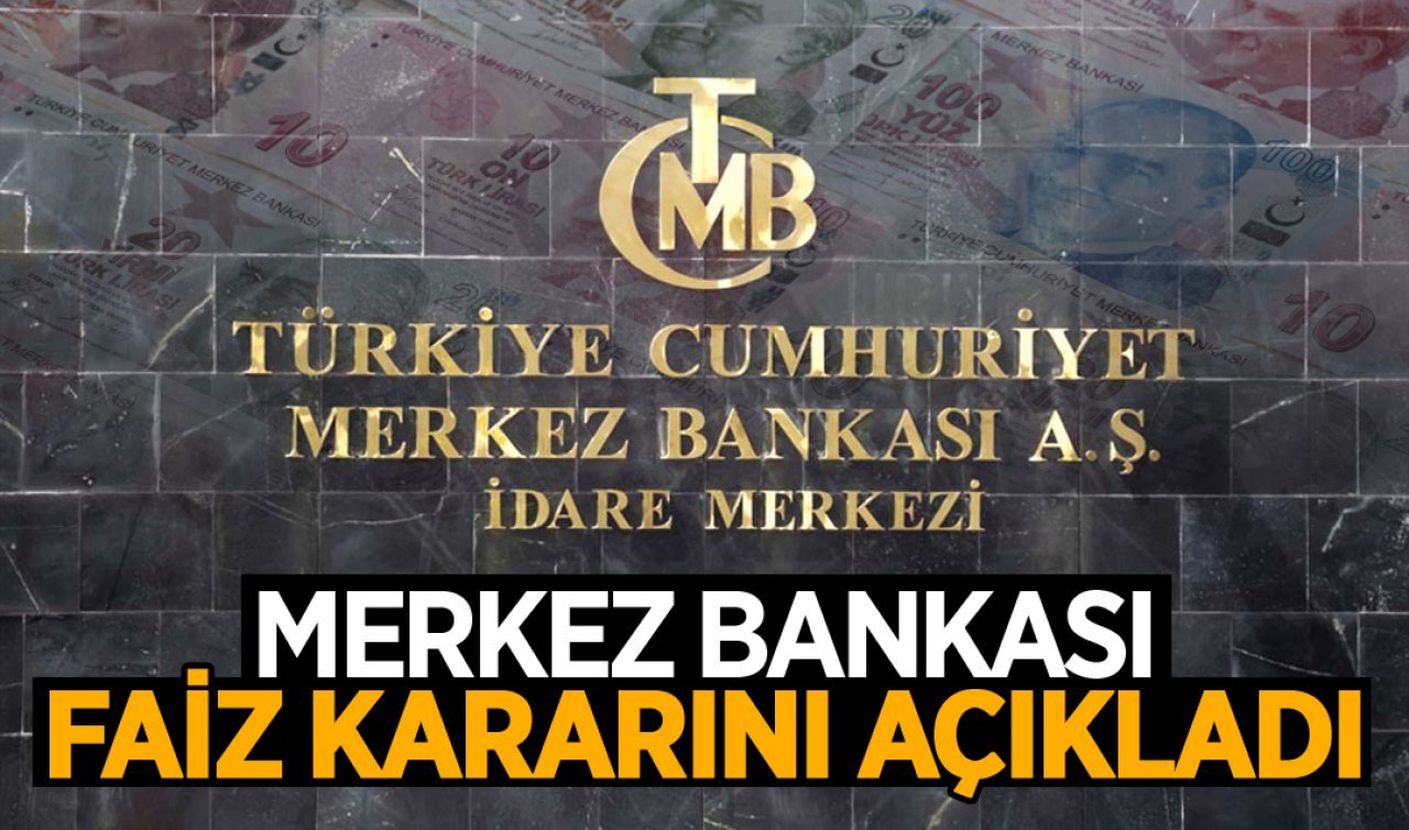  TCMB faiz kararını açıkladı