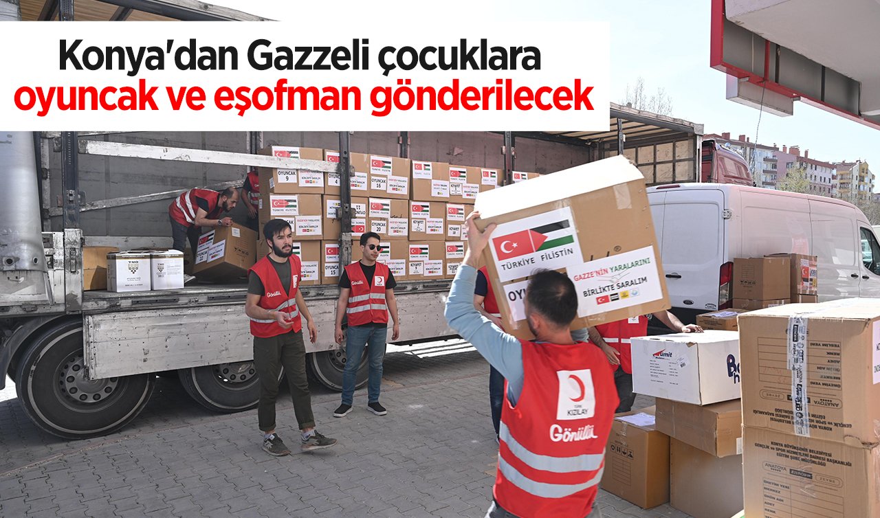 Konya’dan Gazzeli çocuklara oyuncak ve eşofman gönderilecek