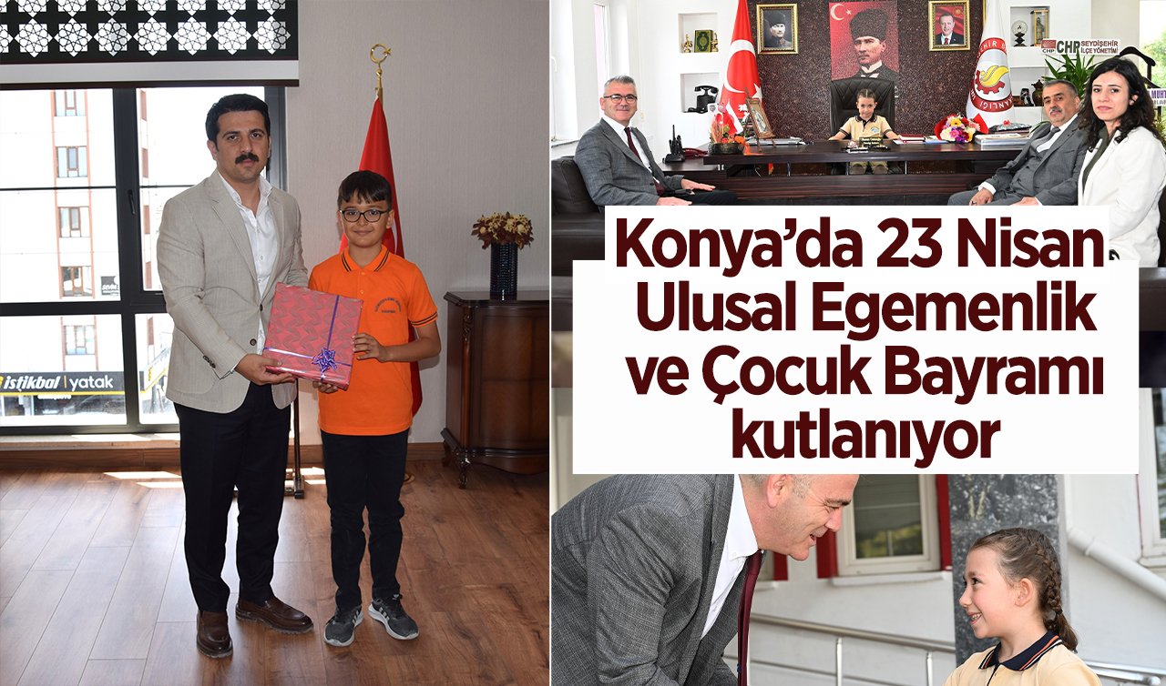  Konya’da 23 Nisan Ulusal Egemenlik ve Çocuk Bayramı kutlanıyor