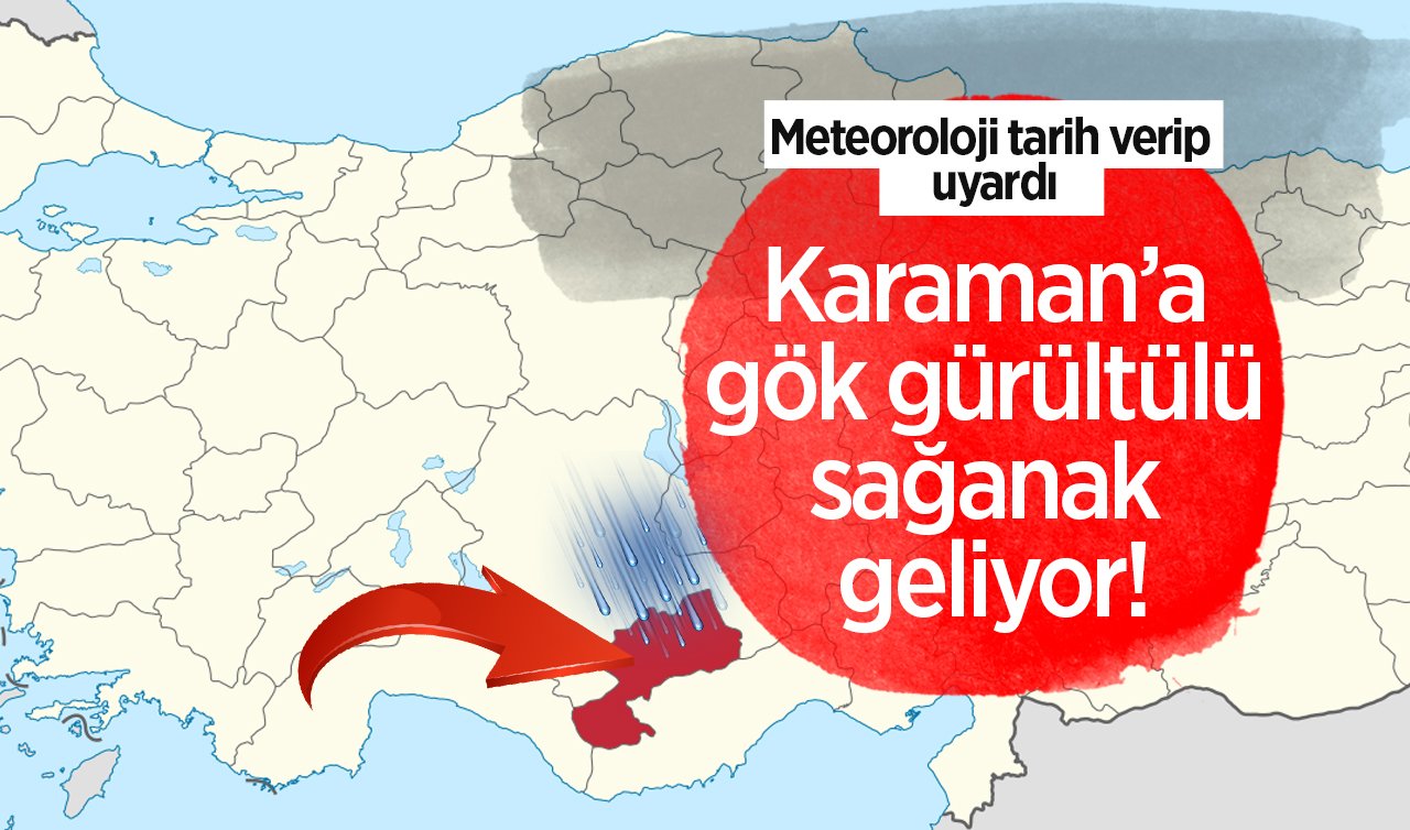SON DAKİKA HAVA DURUMU | Meteoroloji tarih verip uyardı: Karaman’a gök gürültülü sağanak geliyor! | Karaman bugün, yarın ve 5 günlük hava durumu