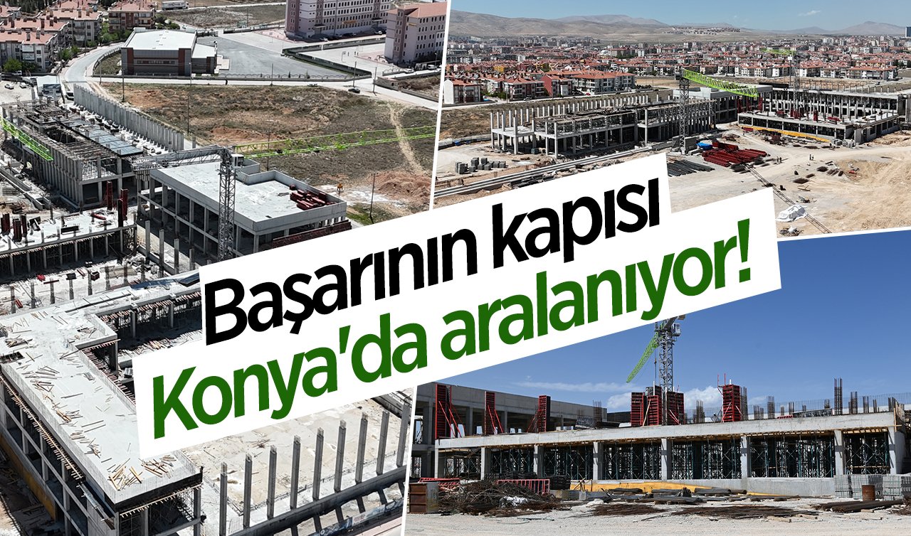 Başarının kapısı Konya’da aralanıyor! Burası Türkiye’de birçok ilke sahip! İçerisinde yok yok..