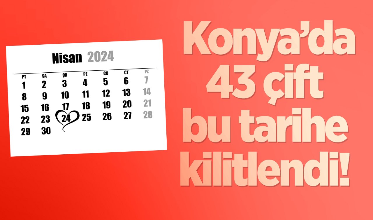   Konya’da 43 çift bu tarihe kilitlendi! Yoğunluk sabah saatlerinden başladı: Evet demek için yarıştılar! 