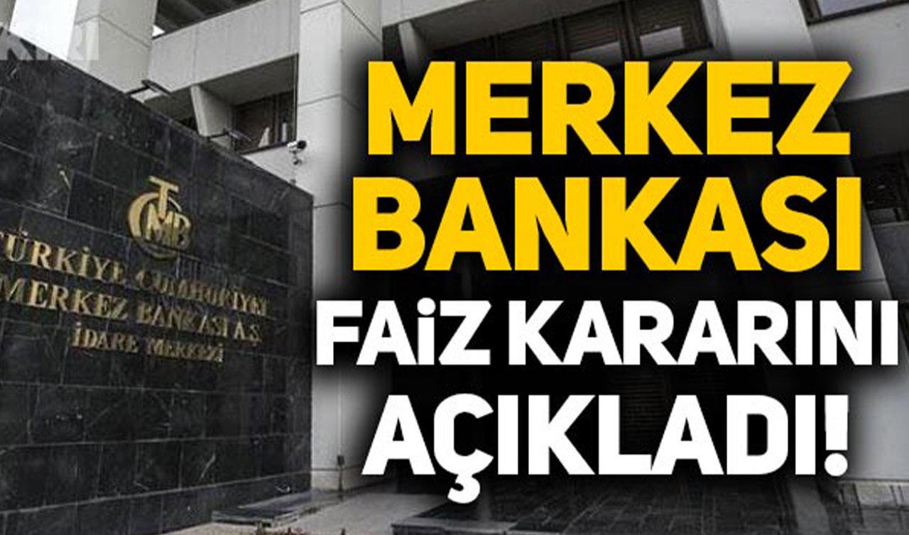  Merkez Bankası faiz kararını açıkladı