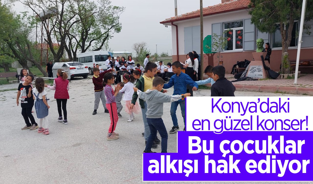 Konya’daki en güzel konser! Bu çocuklar alkışı hak ediyor