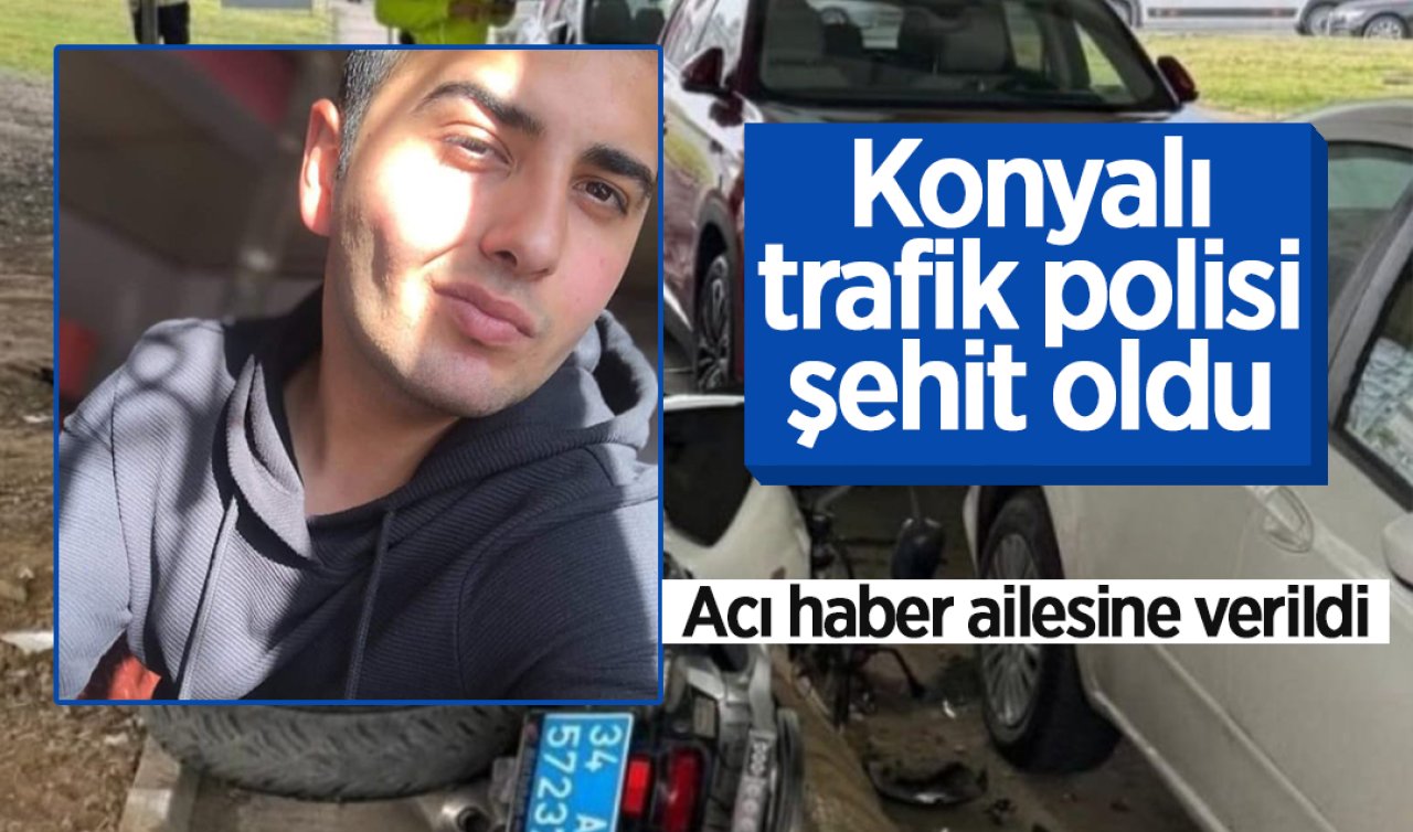 Koynalı trafik polisi şehit oldu: Acı haber ailesine verildi