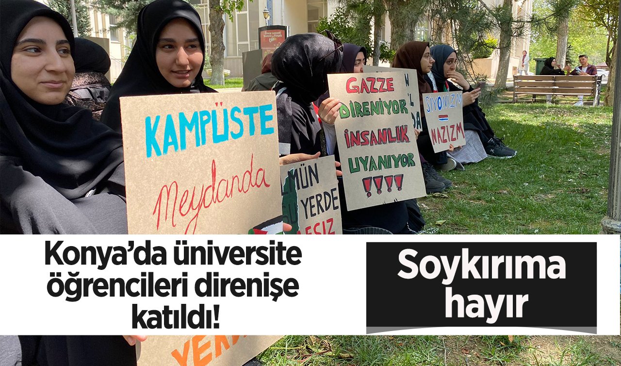Konya’da üniversite öğrencileri direnişe katıldı! Soykırıma hayır