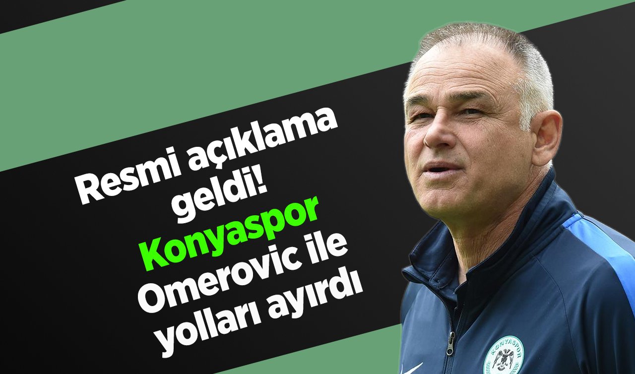Resmi açıklama geldi! Konyaspor Omerovic ile yolları ayırdı