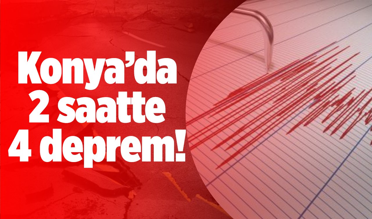 Konya’da 2 saatte 4 deprem! Konya bugün sallandı mı, Konya’da son deprem nerede oldu? İşte Konya son depremler