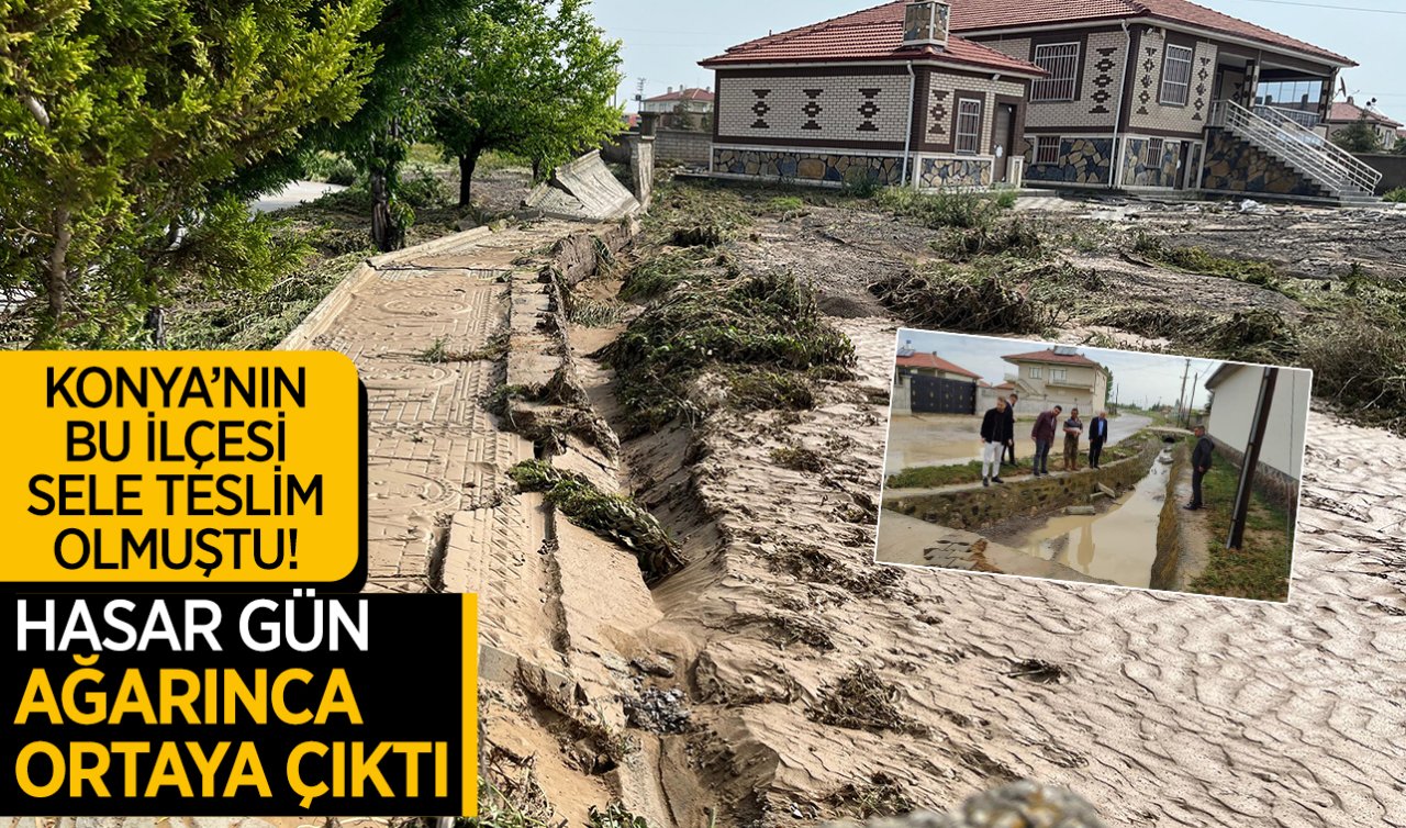  Konya’nın bu ilçesi sele teslim olmuştu! Hasar gün ağarınca ortaya çıktı