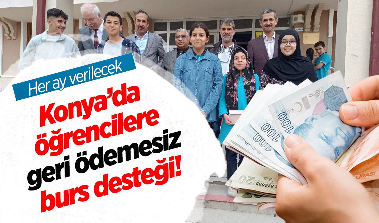 Konya’da öğrencilere burs desteği! Her ay verilecek