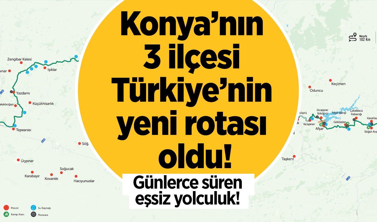  Konya’nın 3 ilçesi Türkiye’nin yeni rotası oldu! Günlerce süren eşsiz yolculuk! 