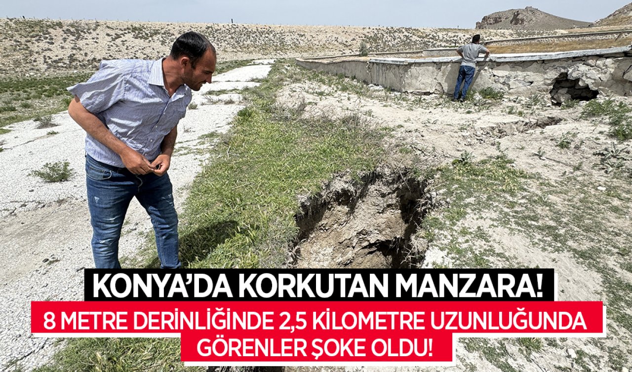 Konya’da korkutan manzara! 8 metre derinliğinde 2,5 kilometre uzunluğunda: Görenler şoke oldu 