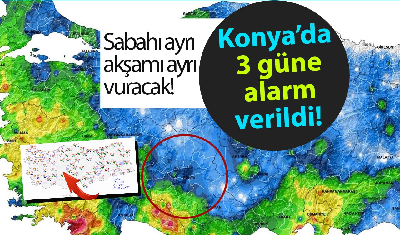 METEOROLOJİ AZ ÖNCE DUYURDU | Konya’da 3 güne alarm verildi! Sabahı ayrı akşamı ayrı vuracak! Konya bugün, yarın ve 5 günlük hava durumu