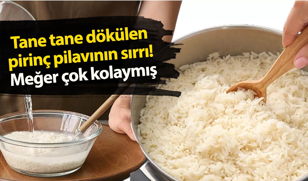 Tane tane dökülen pirinç pilavının sırrı! Meğer çok kolaymış