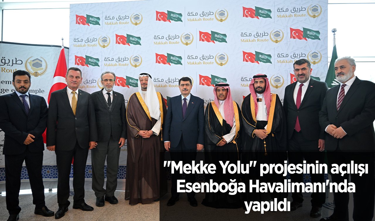 “Mekke Yolu’’ projesinin açılışı yapıldı! Hacılar prosedüre takılmadan Mekke’ye gidecek