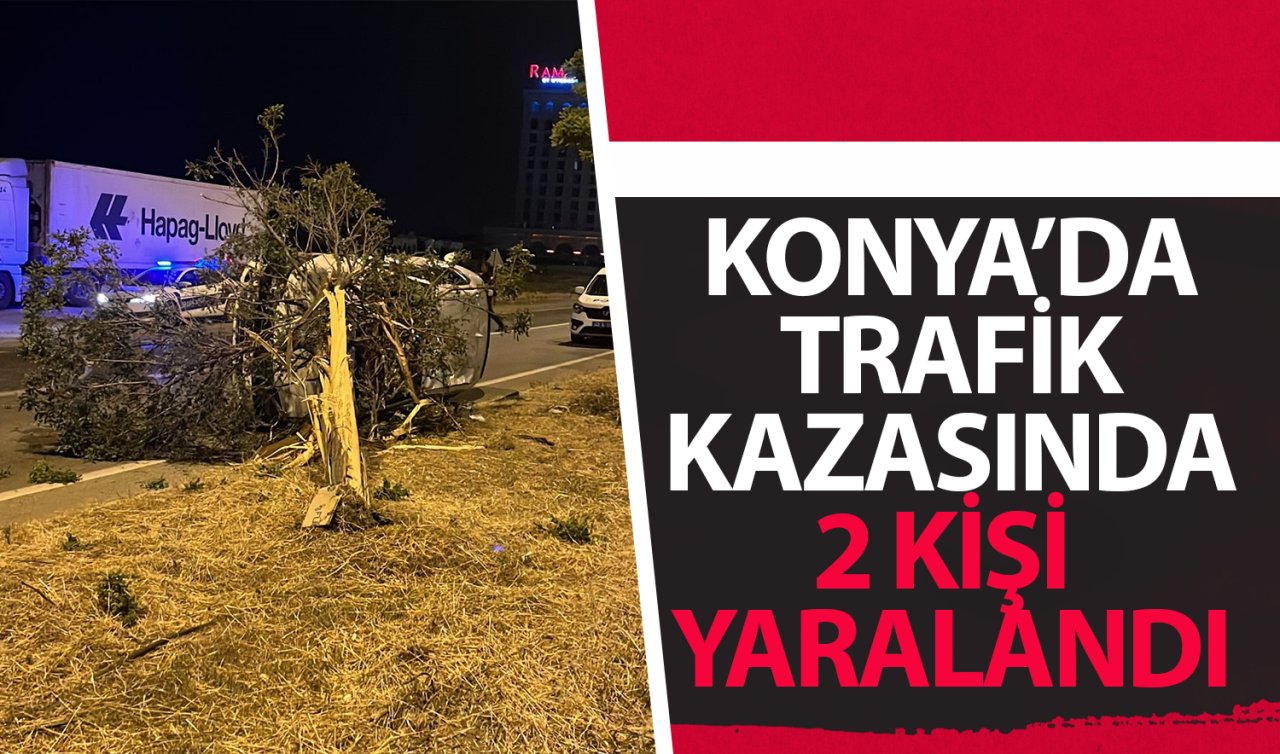 Konya’da trafik kazasında 2 kişi yaralandı