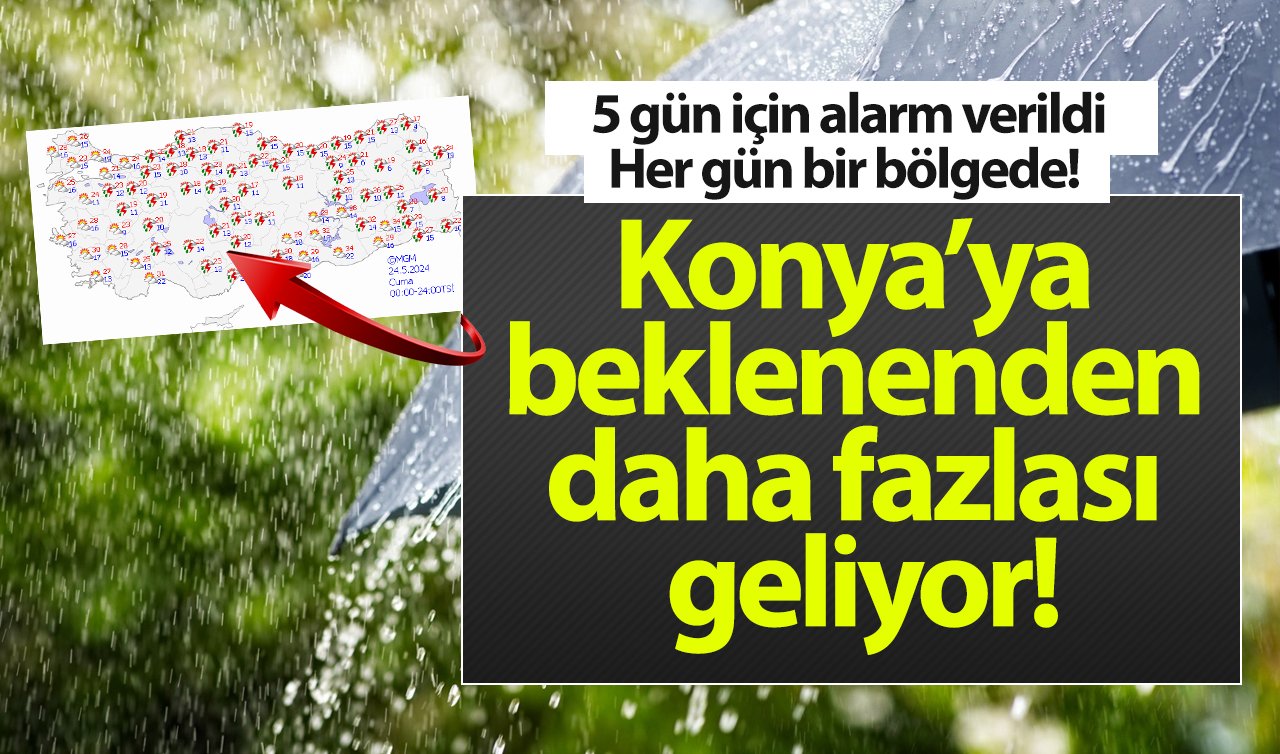 METEOROLOJİ AZ ÖNCE DUYURDU | Konya’ya beklenenden daha fazlası geliyor! 5 gün için alarm verildi: Her gün bir bölgede!