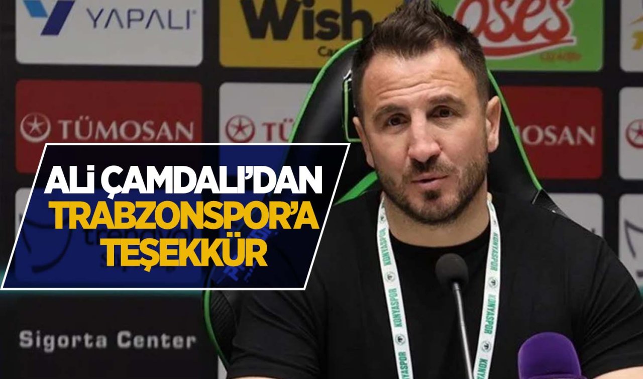 Konyaspor Teknik Direktörü Ali Çamdalı’dan Trabzonspor’a teşekkür