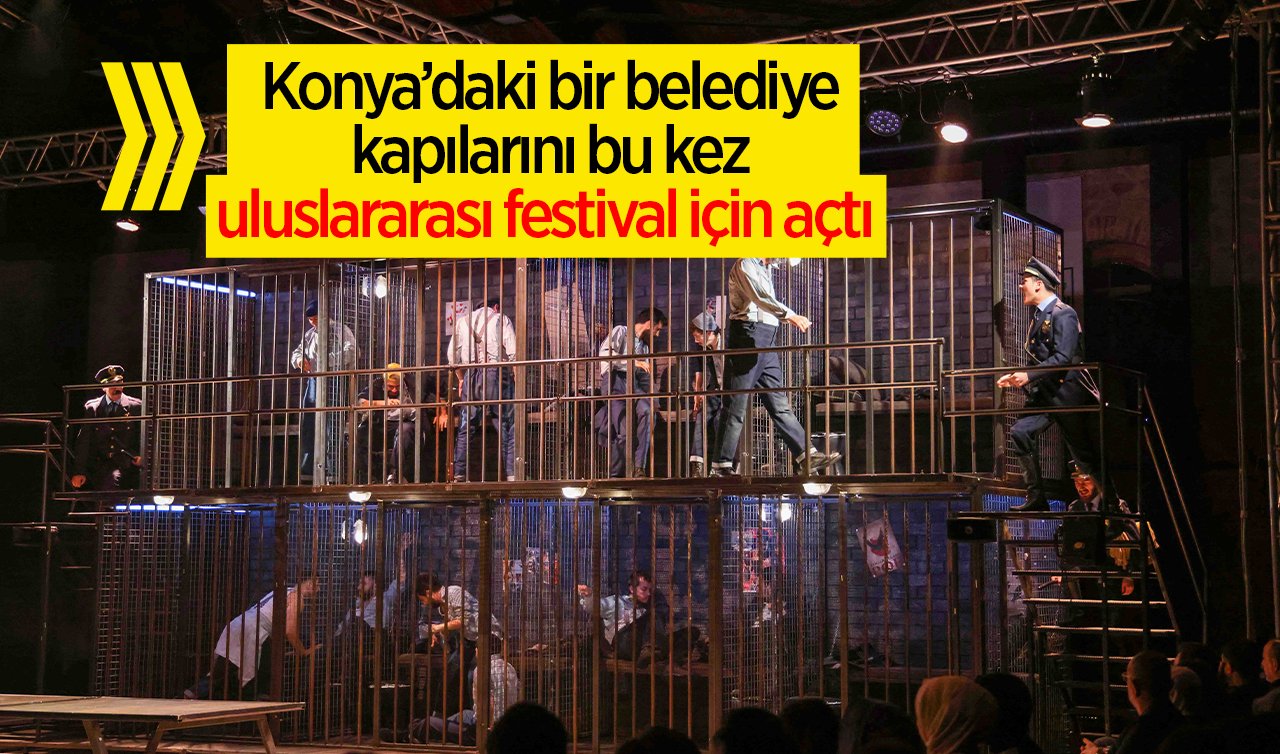 Konya’daki bir belediye kapılarını bu kez uluslararası festival için açtı  