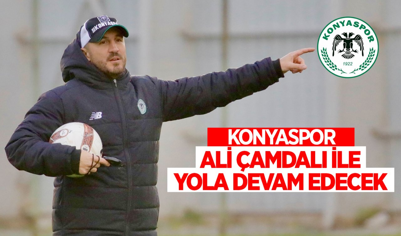 Konyaspor Ali Çamdalı ile yola devam edecek