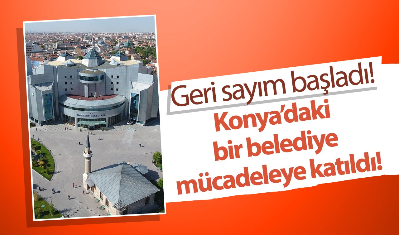 Konya’daki bir belediye mücadeleye katıldı! Önemli anlaşmaya imzalar atıldı: Geri sayım başladı!