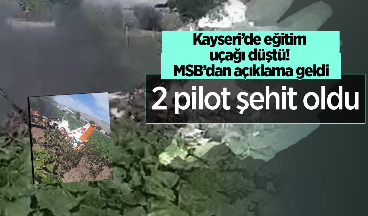  Eğitim uçağı düştü! MSB’dan açıklama geldi: 2 şehit
