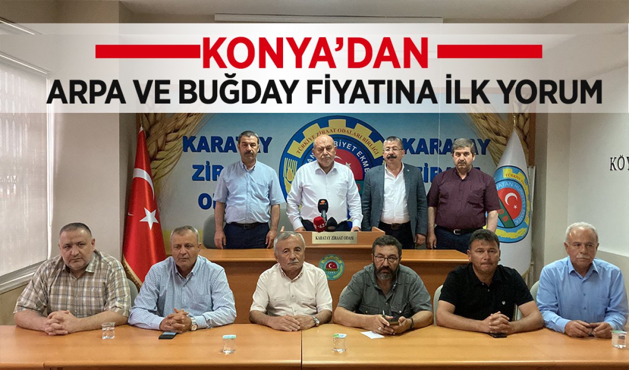 Konya’dan arpa ve buğday fiyatına ilk yorum!