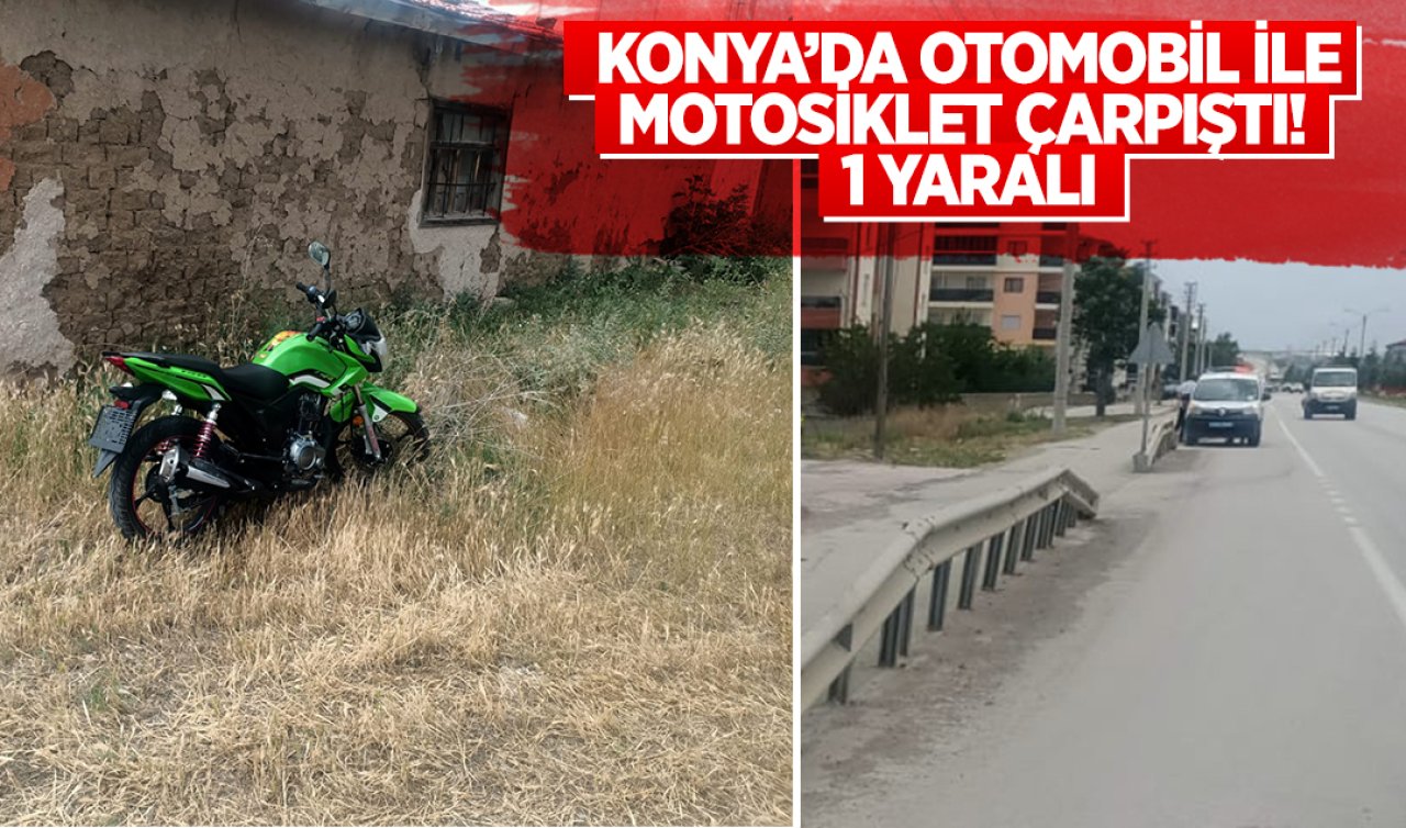 Konya’da otomobil ile motosiklet çarpıştı: 1 yaralı 