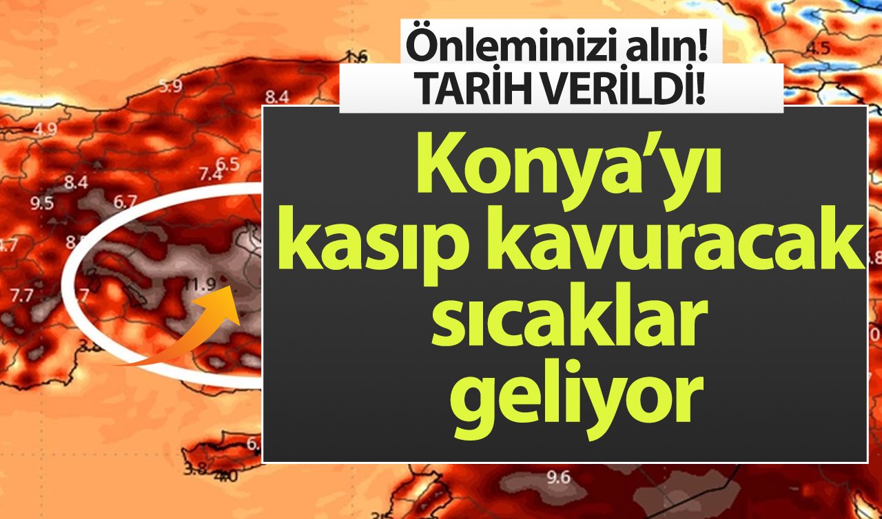 SON DAKİKA HAVA DURUMU | Önleminizi alın! Konya’yı kasıp kavuracak sıcaklar geliyor: TARİH VERİLDİ!  Konya bugün, yarın ve 5 günlük hava durumu
