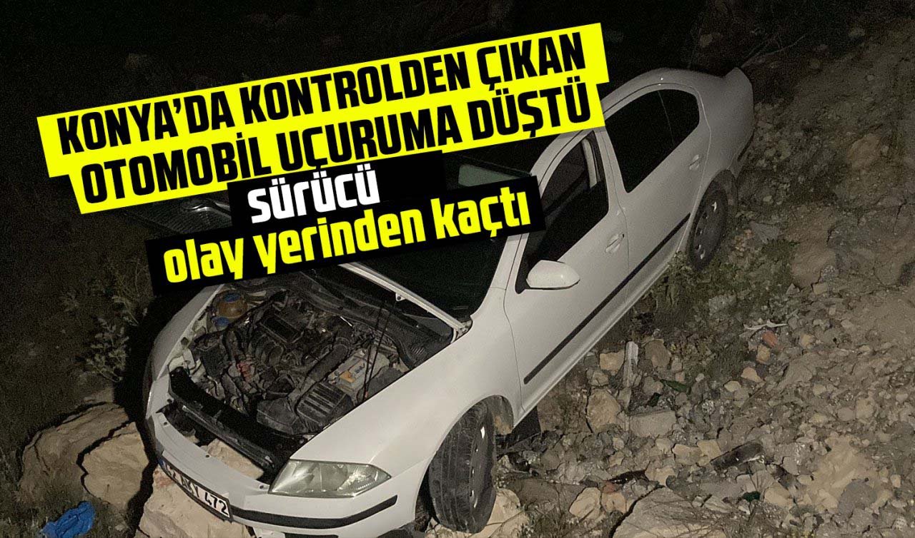  Konya’da sürücüsünün kontrolünden çıkan otomobil uçuruma düştü! Sürücü olay yerinden kaçtı