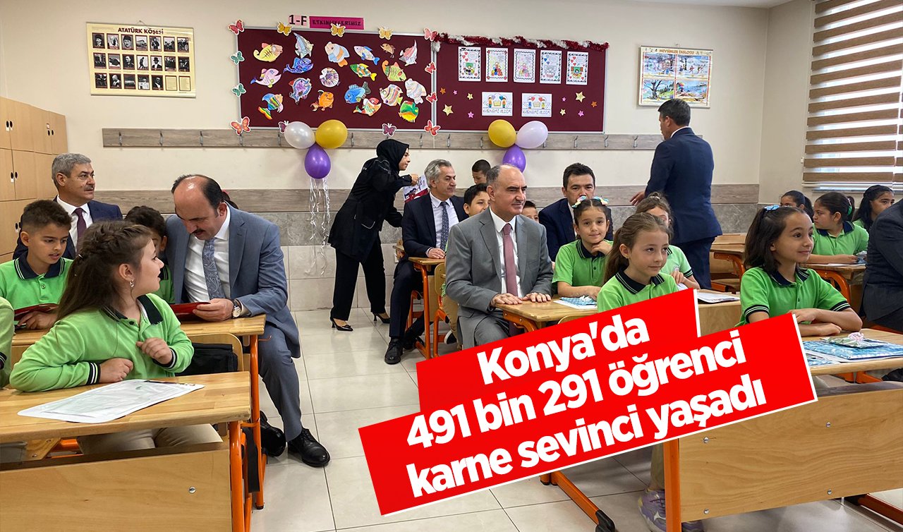 Konya’da 491 bin 291 öğrenci karne sevinci yaşadı 
