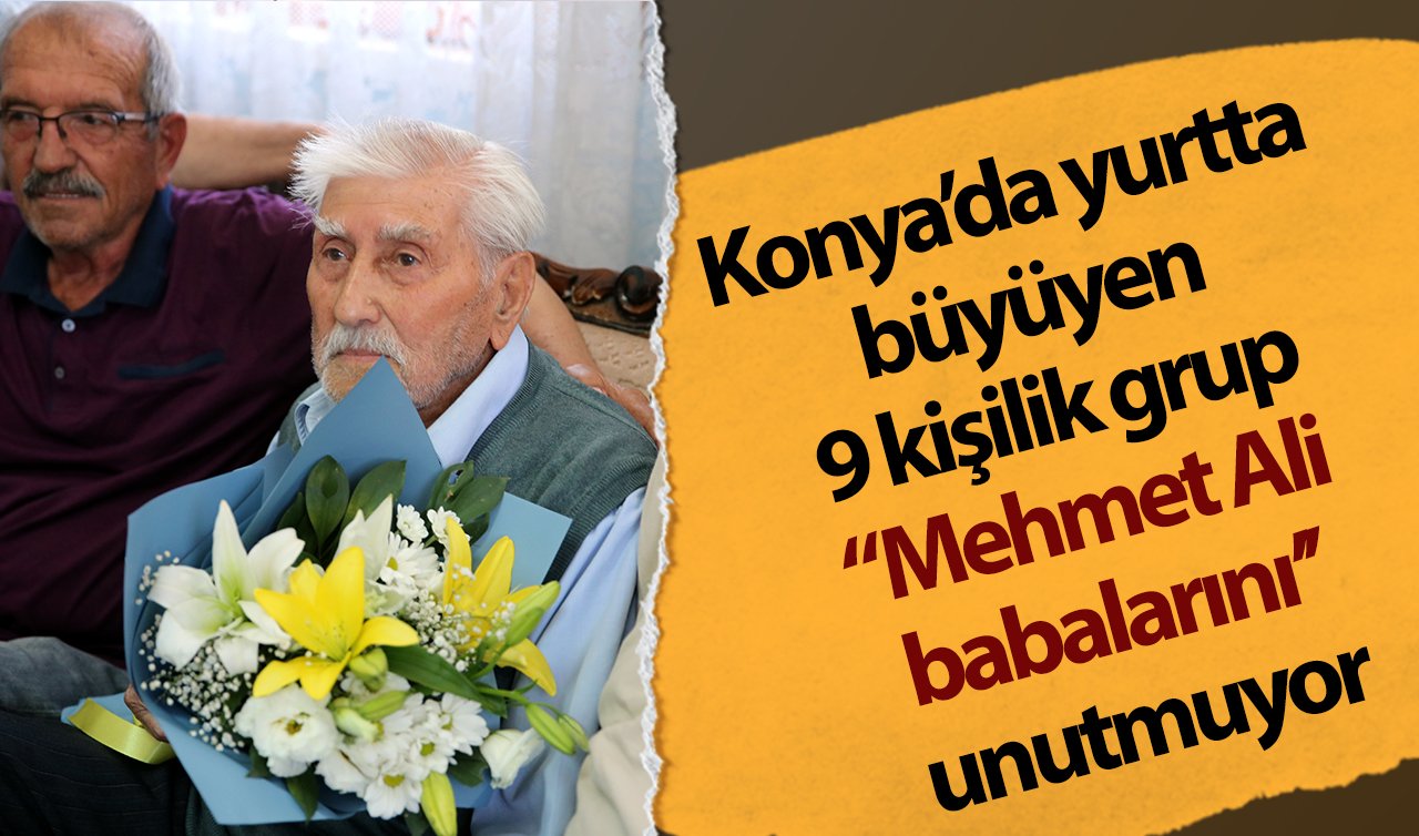  Konya’da yurtta büyüyen 9 kişilik grup “Mehmet Ali babalarını’’ unutmuyor
