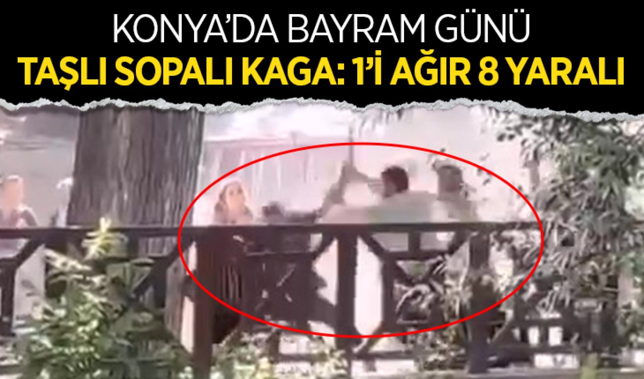 Konya’da bayram günü taşlı, sopalı kavga: 1’i ağır 8 yaralı