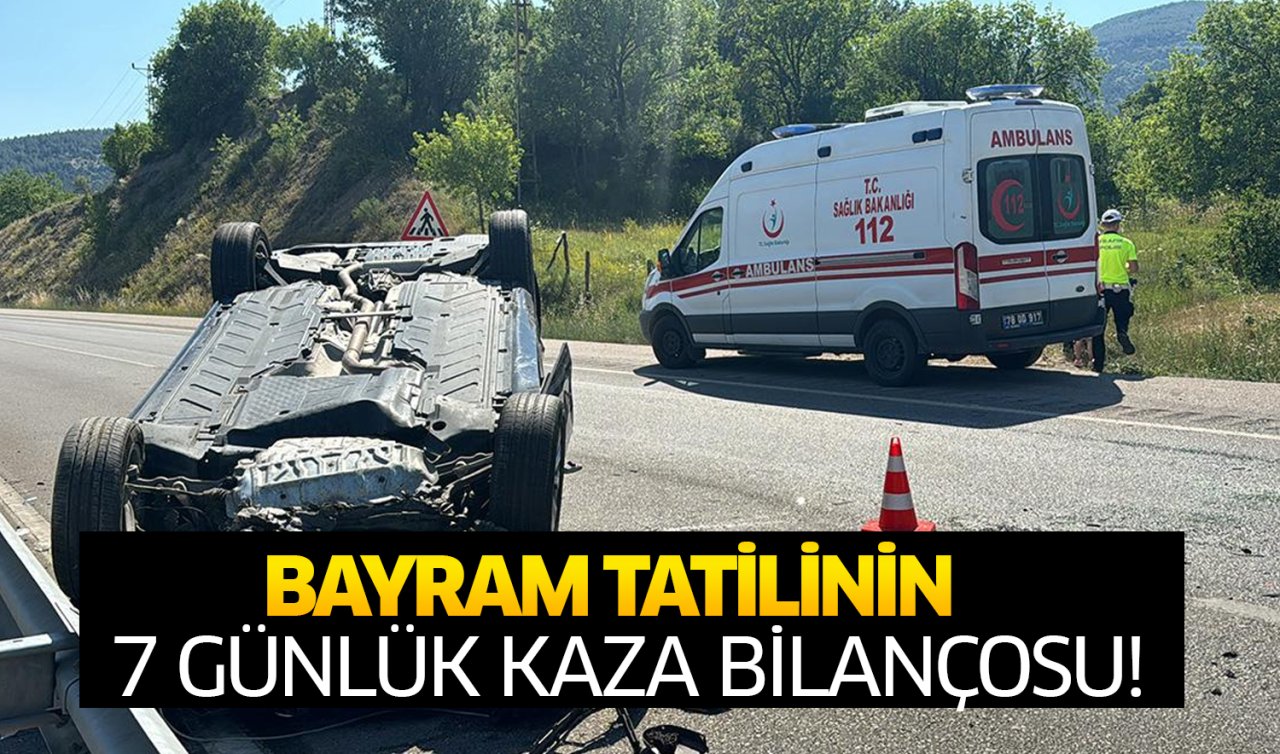 Bayram tatilinin 7 günlük kaza bilançosu! Ölenlerin sayısı yükseldi
