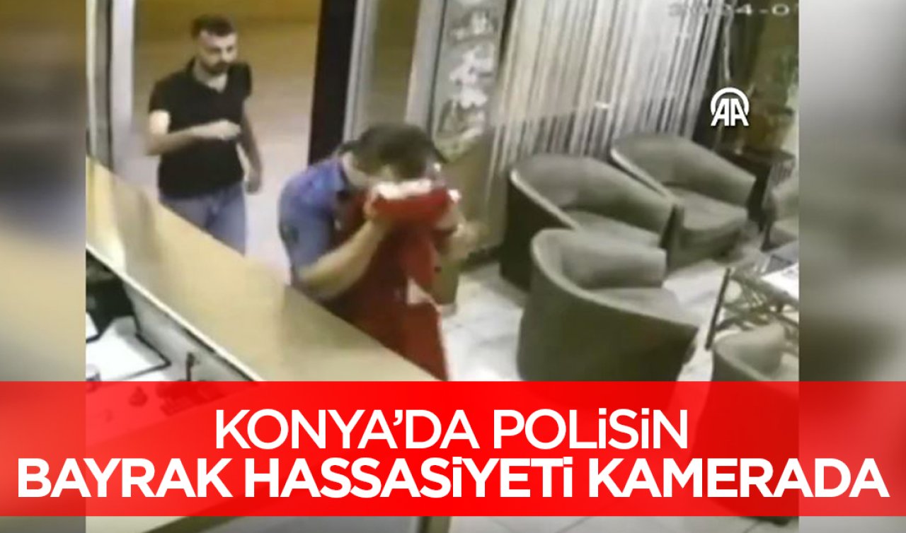 Konya’da polis memurunun bayrak hassasiyeti kamerada