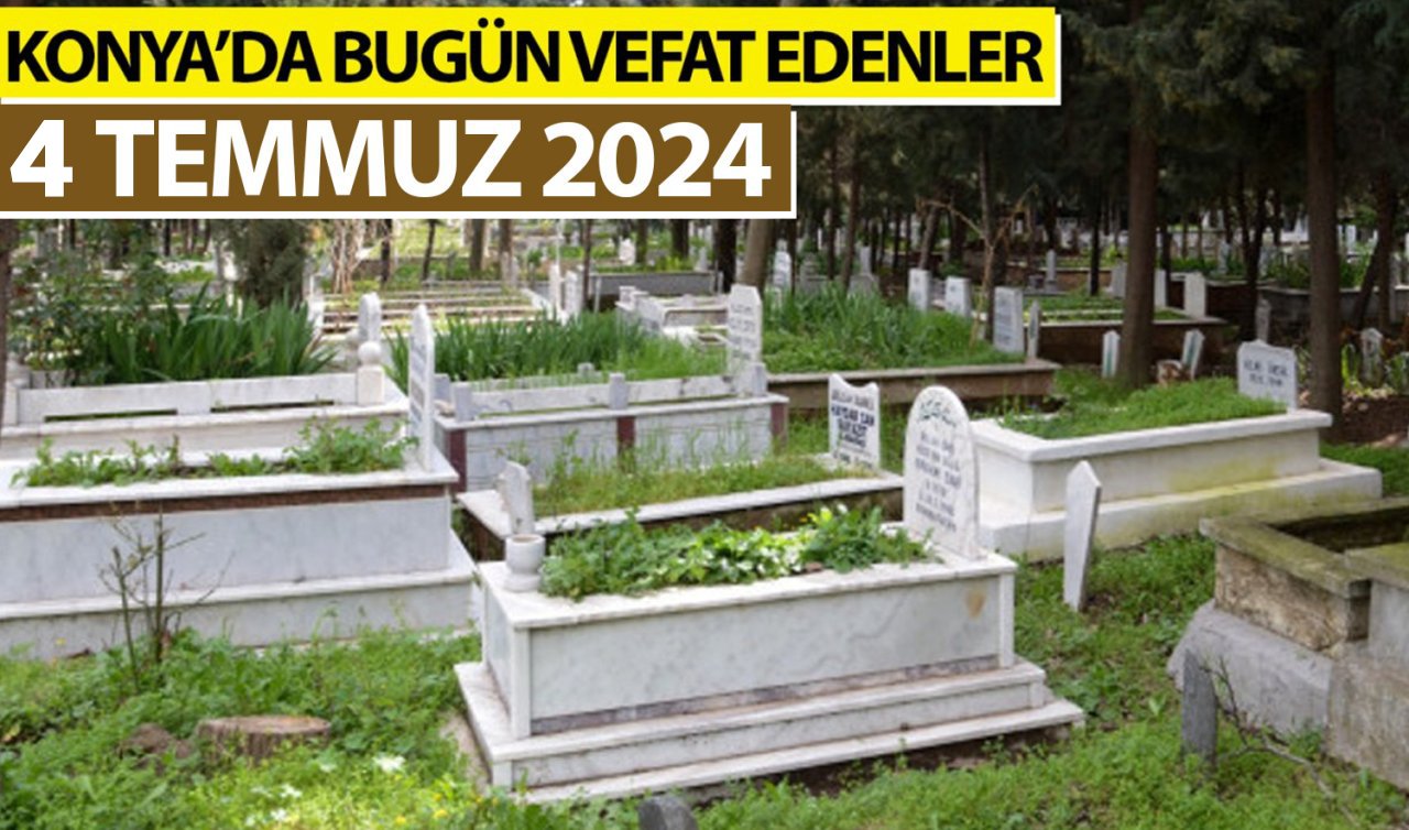  Konya’da bugün vefat edenler