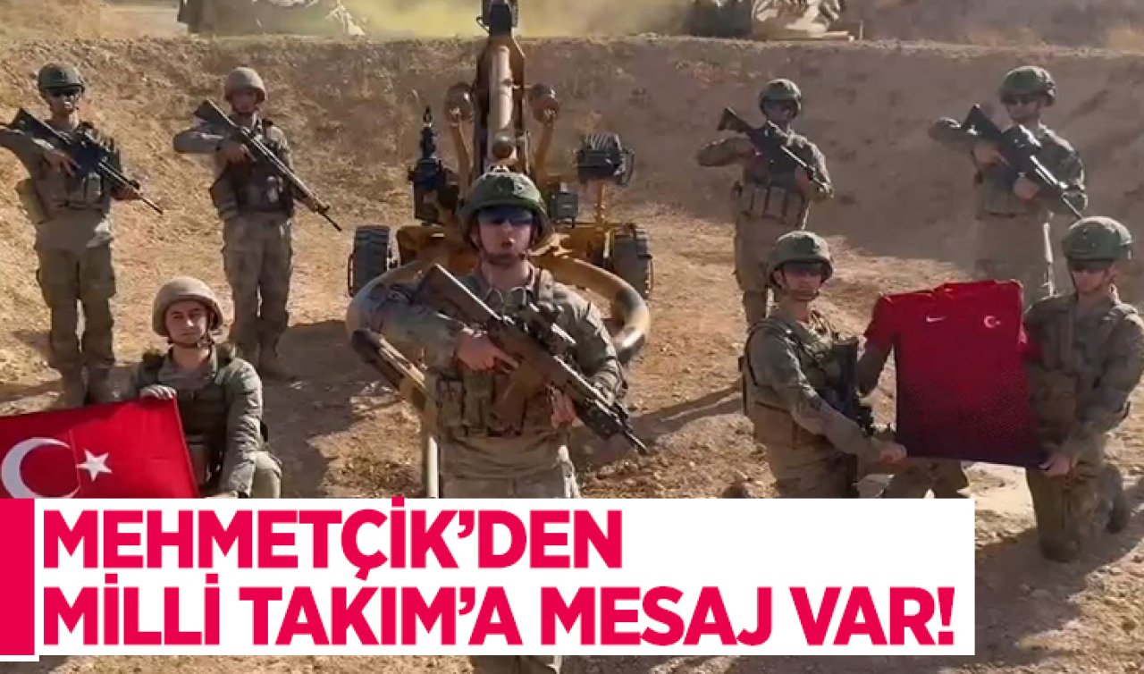 Mehmetçik’ten Milli Takım’a mesaj var