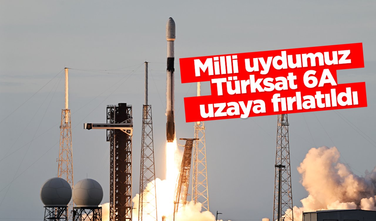 Milli uydumuz Türksat 6A uzaya fırlatıldı