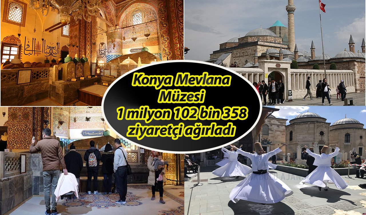 Konya Mevlana Müzesi 1 milyon 102 bin 358 ziyaretçi ağırladı
